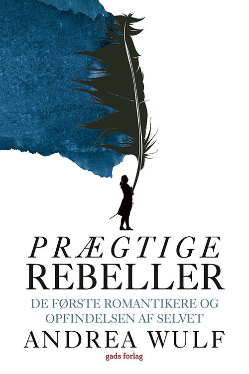Cover for Andrea Wulf · Prægtige rebeller (Hardcover Book) [1st edition] (2023)