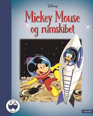 Ælle Bælle: Mickey Mouse og rumskibet - Disney - Kirjat - CARLSEN - 9788727020860 - tiistai 8. elokuuta 2023