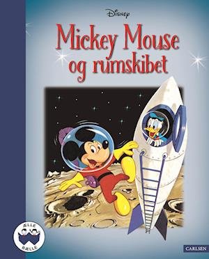 Ælle Bælle: Mickey Mouse og rumskibet - Disney - Böcker - CARLSEN - 9788727020860 - 8 augusti 2023