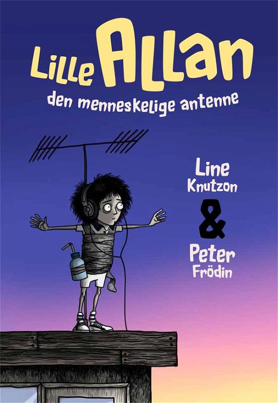 Cover for Peter Frödin Line Knutzon · Lille Allan - den menneskelige antenne (Inbunden Bok) [1:a utgåva] (2012)