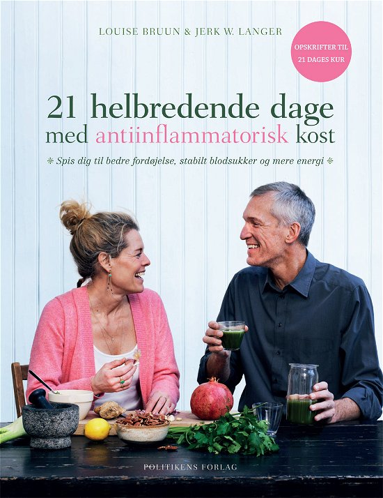 Cover for Jerk W. Langer; Louise Bruun · 21 helbredende dage med antiinflammatorisk kost (Gebundesens Buch) [1. Ausgabe] (2016)