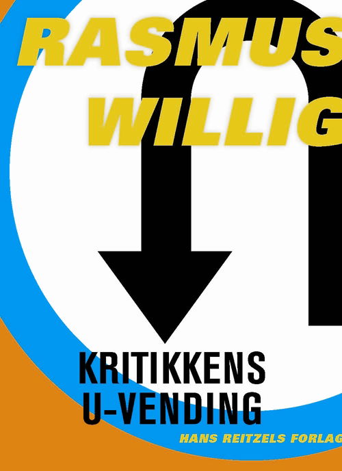 Cover for Rasmus Willig · Sociologi: Kritikkens U-vending (Sewn Spine Book) [1. wydanie] (2013)