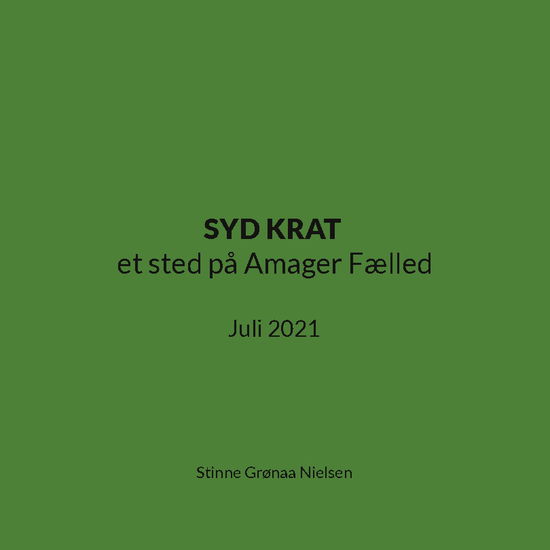 Cover for Stinne Grønaa Nielsen · SYD KRAT et sted på Amager Fælled (Paperback Book) [1th edição] (2023)