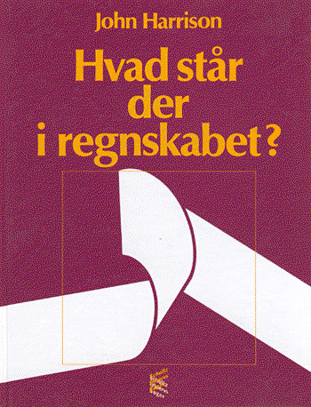 Cover for John Harrison · Schultz erhvervsbøger: Hvad står der i regnskabet? (Book) [1st edition] (2001)