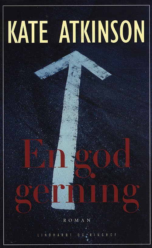 Cover for Kate Atkinson · En god gerning (Taschenbuch) [2. Ausgabe] (2008)