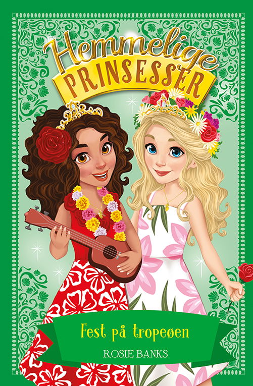 Cover for Rosie Banks · Hemmelige prinsesser: Hemmelige Prinsesser 20: Fest på tropeøen (Indbundet Bog) [1. udgave] (2022)