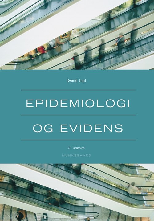 Epidemiologi og evidens - Svend Juul - Bøker - Munksgaard - 9788762810860 - 10. januar 2012