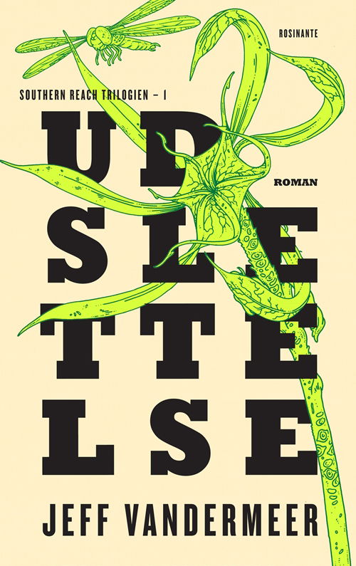 Cover for Jeff VanderMeer · Southern Reach: Udslettelse (Sewn Spine Book) [1º edição] (2018)