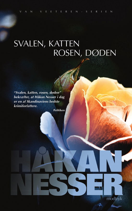 Serien om Van Veeteren: Svalen, katten, rosen, døden - Håkan Nesser - Bøger - Modtryk - 9788770532860 - 12. maj 2009