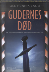 Cover for Ole Henrik Laub · Gudernes død (Innbunden bok) [1. utgave] [Indbundet] (2010)