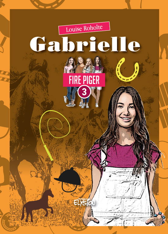 Cover for Louise Roholte · Fire Piger: Gabrielle (Innbunden bok) [1. utgave] (2019)