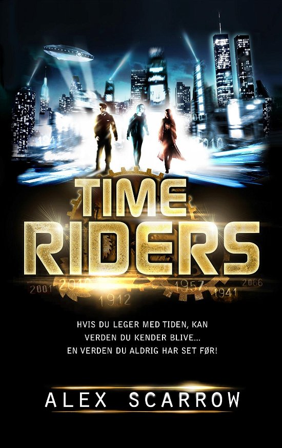Cover for Alex Scarrow · Time Riders: Time Riders (Indbundet Bog) [1. udgave] [Indbundet] (2012)