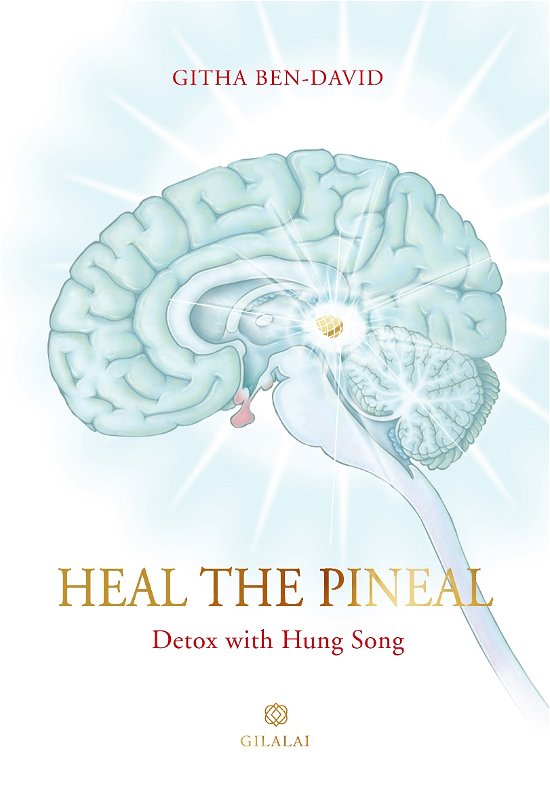 Cover for Githa Ben David · Heal the Pineal (Sewn Spine Book) [1e uitgave] (2020)