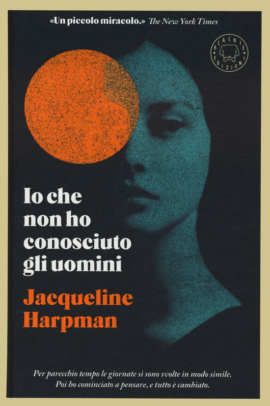 Cover for Jacqueline Harpman · Io Che Non Ho Mai Conosciuto Gli Uomini (Book)