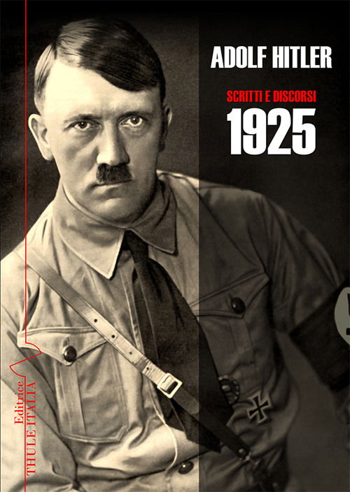 Scritti E Discorsi 1925 - Adolf Hitler - Libros -  - 9788897691860 - 