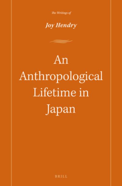 Cover for Joy Hendry · An Anthropological lifetime in Japan (Hardcover Book) (2016)