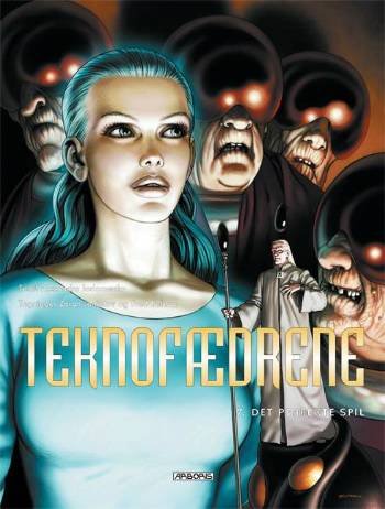 Cover for Alexandro Jodorowsky · Teknofædrene. Det perfekte spil (Book) [1º edição] (2008)