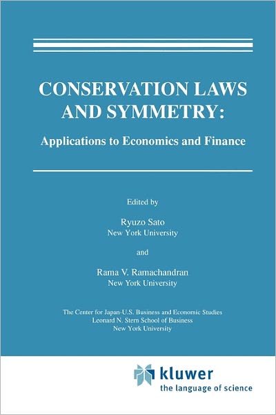Ryuzo Sato · Conservation Laws and Symmetry: Applications to Economics and Finance (Paperback Bog) [Softcover reprint of hardcover 1st ed. 1990 edition] (2010)