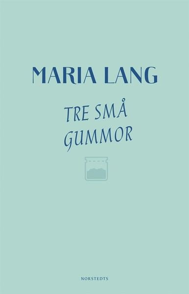 Cover for Maria Lang · Tre små gummor (Book) (2018)