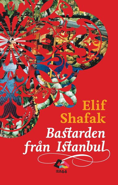 Cover for Elif Shafak · Bastarden från Istanbul (Indbundet Bog) (2011)