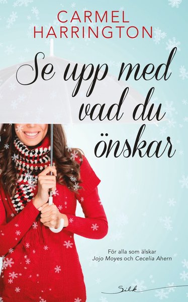 Cover for Carmel Harrington · Silk: Se upp med vad du önskar (Book) (2017)