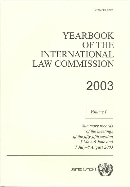 Cover for United Nations: International Law Commission · Yearbook of the International Law Commission: Summary Records of the Meetings of the International Law Commission on Its Fifty-fifth Session (3 May - 6 June and 7 July - 8 August 2003) (Taschenbuch) (2010)