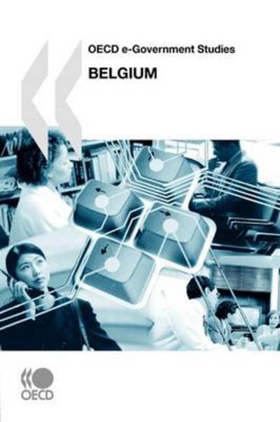 Cover for Oecd Organisation for Economic Co-operation and Develop · Oecd E-government Studies Oecd E-government Studies: Belgium 2008 (Paperback Bog) (2008)