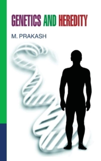 Cover for M. Prakash · Genetics and Heredity (Hardcover Book) (2012)