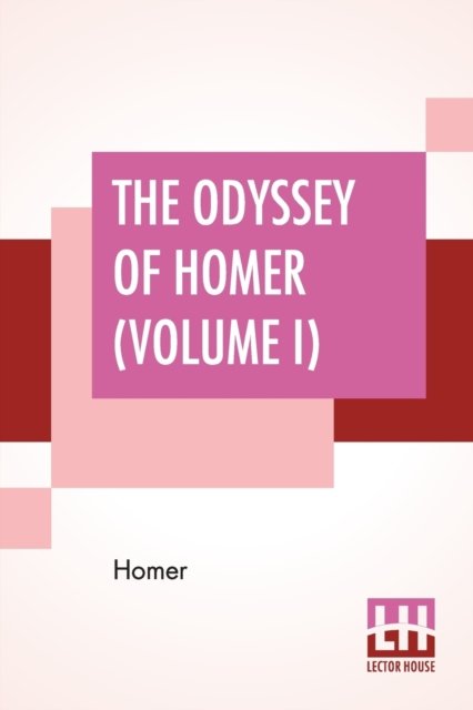 The Odyssey Of Homer (Volume I) - Homer - Böcker - Lector House - 9789353428860 - 8 juli 2019