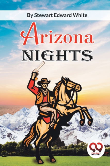 Cover for Stewart Edward White · Arizona Nights (Paperback Book) (2023)