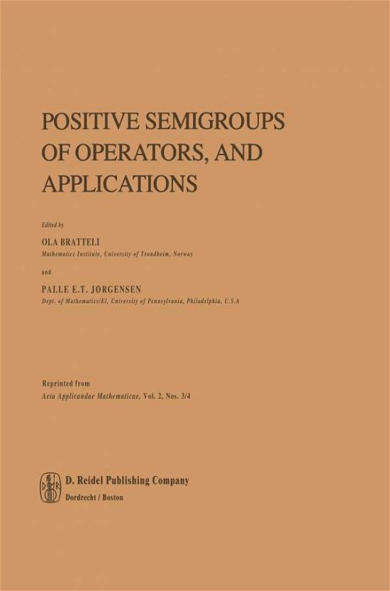 Cover for O Bratteli · Positive Semigroups of Operators, and Applications (Paperback Book) [Softcover reprint of the original 1st ed. 1984 edition] (2011)