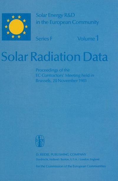 Cover for Willeke Palz · Solar Radiation Data: Proceedings of the EC Contractors' Meeting held in Brussels, 20 November 1981 - Solar Energy R&amp;D in the Ec Series F: (Paperback Bog) [Softcover reprint of the original 1st ed. 1982 edition] (2012)