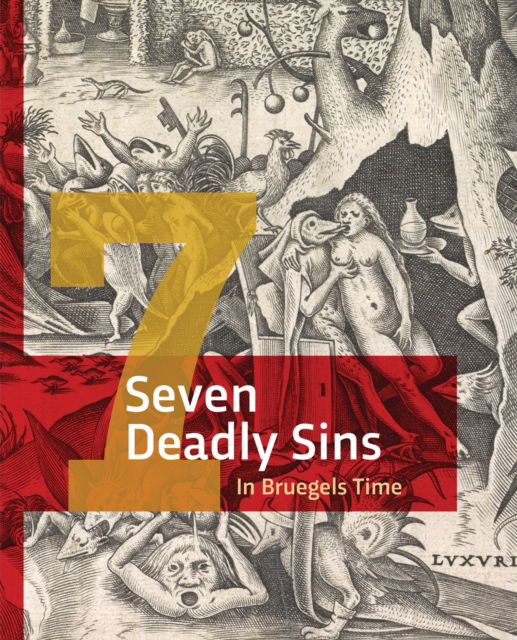 Dorien Tamis · The Seven Deadly Sins in Bruegels' Time (Hardcover Book) (2024)