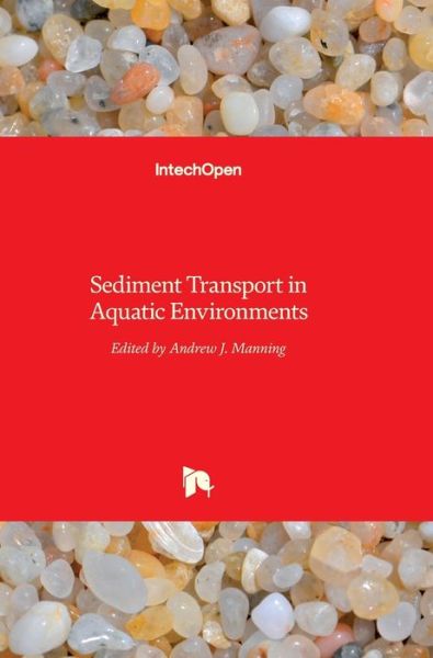 Cover for Andrew Manning · Sediment Transport in Aquatic Environments (Inbunden Bok) (2011)