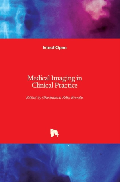 Cover for Okechukwu Felix Erondu · Medical Imaging in Clinical Practice (Hardcover Book) (2013)