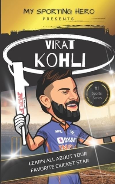 Cover for Rob Green · My Sporting Hero: Virat Kohli: Learn all about your favorite cricket star - My Sporting Hero: Biographies for Children Aged 9 - 12 (Paperback Book) (2023)