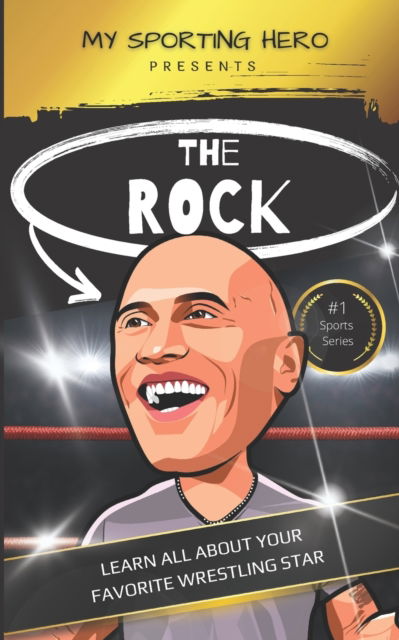 Cover for Rob Green · My Sporting Hero: The Rock: Learn all about your favorite wrestling star - My Sporting Hero: Biographies for Children Aged 9 - 12 (Paperback Book) (2023)