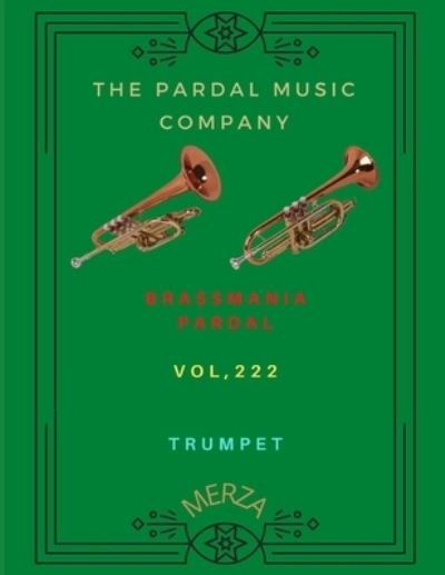 Cover for Jose Pardal Merza · Brassmania Pardal Vol,222 Trumpet: Merza (Paperback Book) (2021)