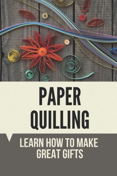 Cover for Moon Bedell · Paper Quilling (Paperback Book) (2021)