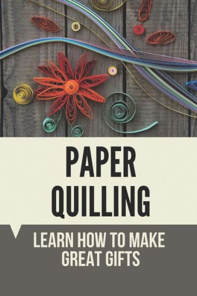 Cover for Moon Bedell · Paper Quilling (Paperback Book) (2021)