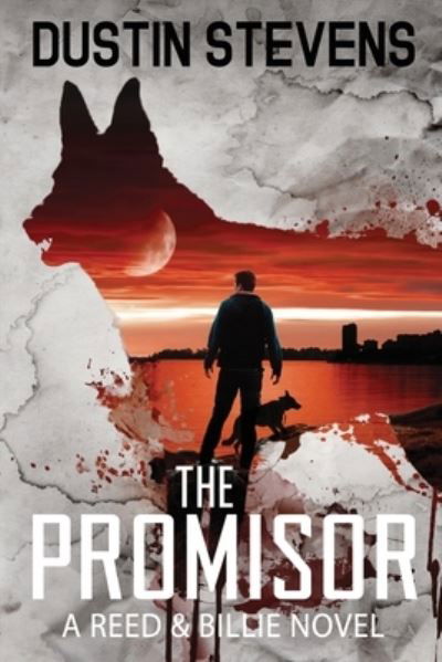 Cover for Dustin Stevens · The Promisor: A Suspense Thriller (Paperback Book) (2021)