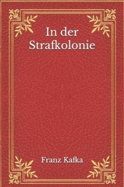 Cover for Kafka Franz Kafka · In der Strafkolonie (Paperback Book) (2020)