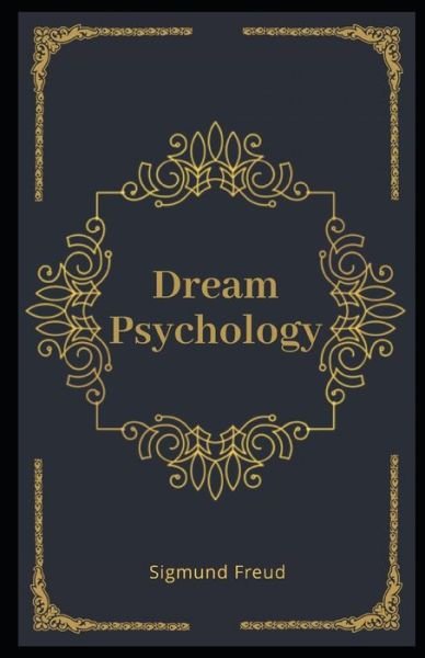 Cover for Sigmund Freud · Dream Psychology Illustrated (Pocketbok) (2020)