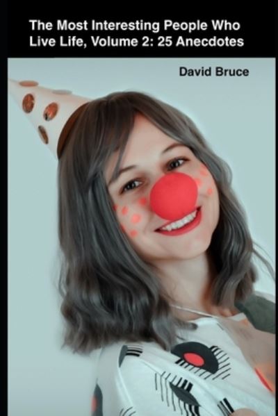 Cover for David Bruce · The Most Interesting People Who Live Life, Volume 2 (Paperback Book) (2020)