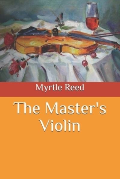 Cover for Myrtle Reed · The Master's Violin (Paperback Book) (2020)