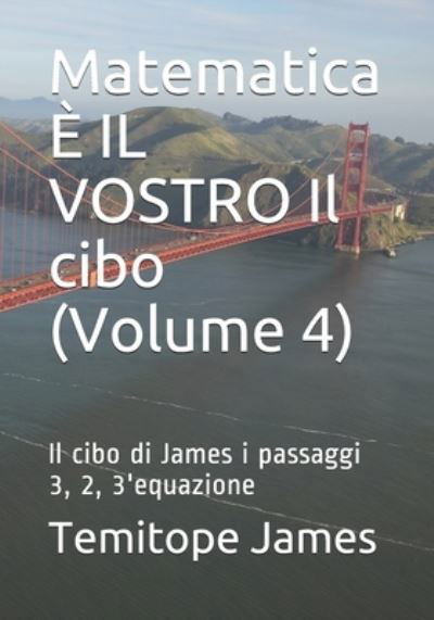 Cover for Temitope James · Matematica E IL VOSTRO Il cibo (Volume 4) (Taschenbuch) (2020)