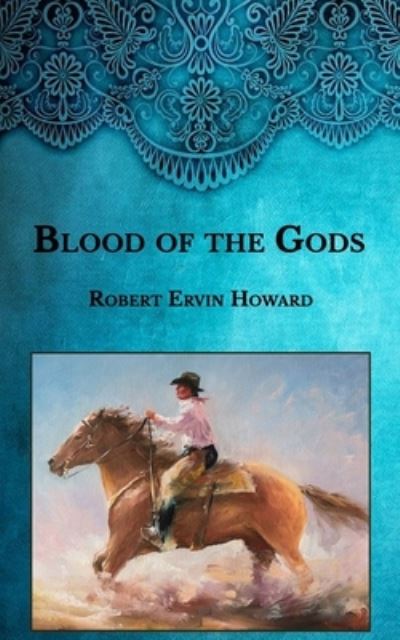 Cover for Robert Ervin Howard · Blood of the Gods (Paperback Book) (2021)