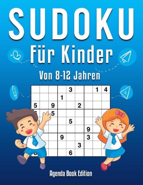 Cover for Agenda Book Edition · Sudoku fur Kinder von 8-12 Jahren (Paperback Book) (2021)