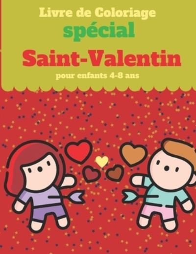 Cover for Je Suis La Pour Vous · Livre de Coloriage special Saint-Valentin pour enfants 4-8 ans (Taschenbuch) (2021)