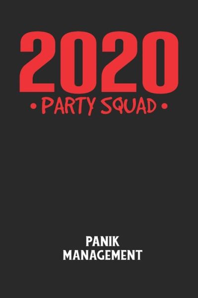 Cover for Angst-Management Notizbuch · 2020 PARTY SQUAD - Panik Management (Paperback Book) (2020)